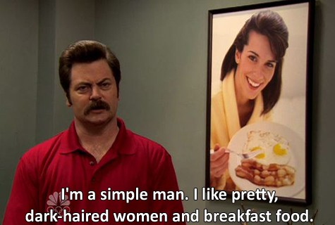 http://3.bp.blogspot.com/-fny6UeYpXpw/Ughc2xqyYbI/AAAAAAAAXHU/7bYNQa-4u38/s1600/Ron Swanson memes I like pretty dark haired women and breakfast food dr heckle funny parks and rec memes.png